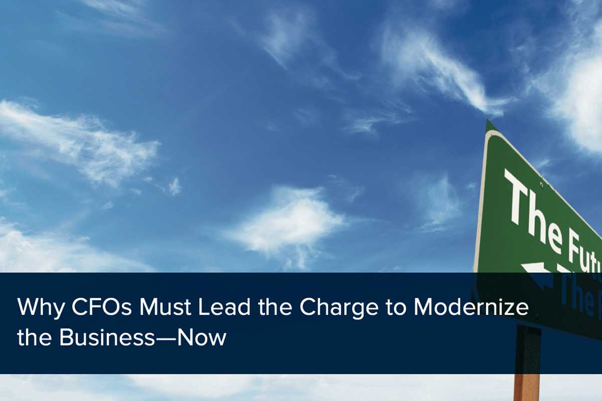 Why CFOs Must Lead the Charge to Modernize the Business—Now - Banner