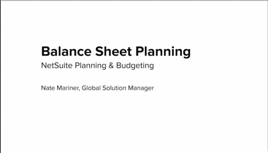 NetSuite Planning and Budgeting (PBCS): Balance Sheet Planning