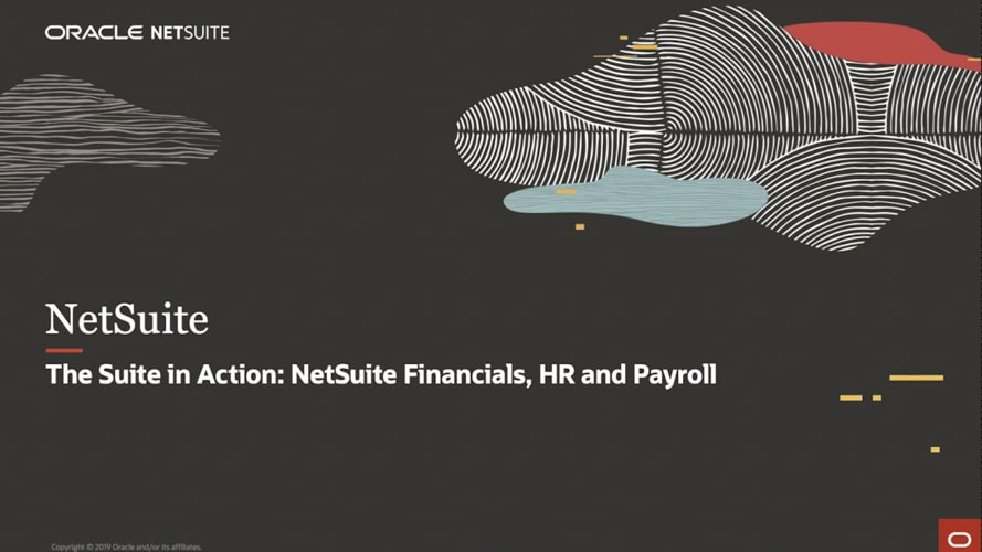 NetSuite Overview: Financials, HR and Payroll Overview