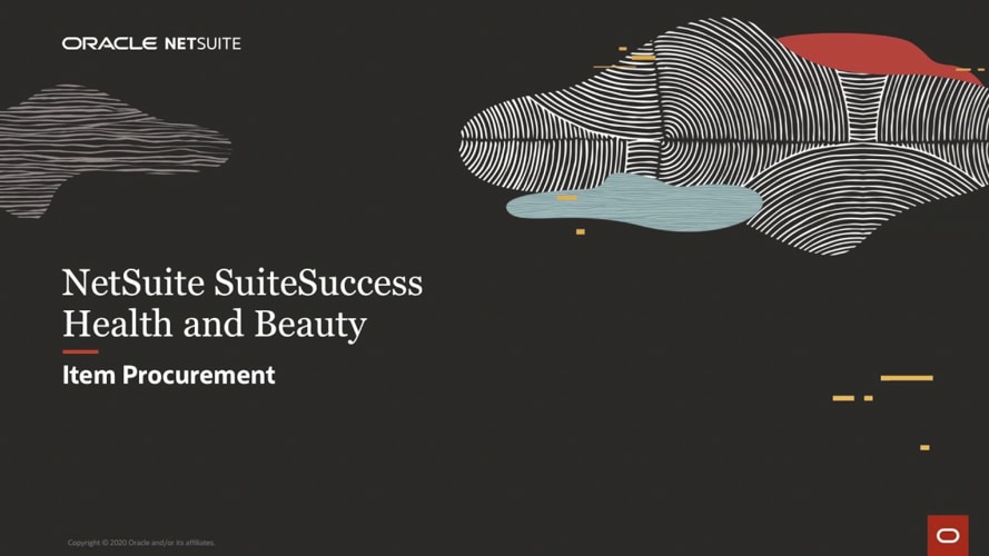 NetSuite SuiteSuccess for Health and Beauty: Item Procurement